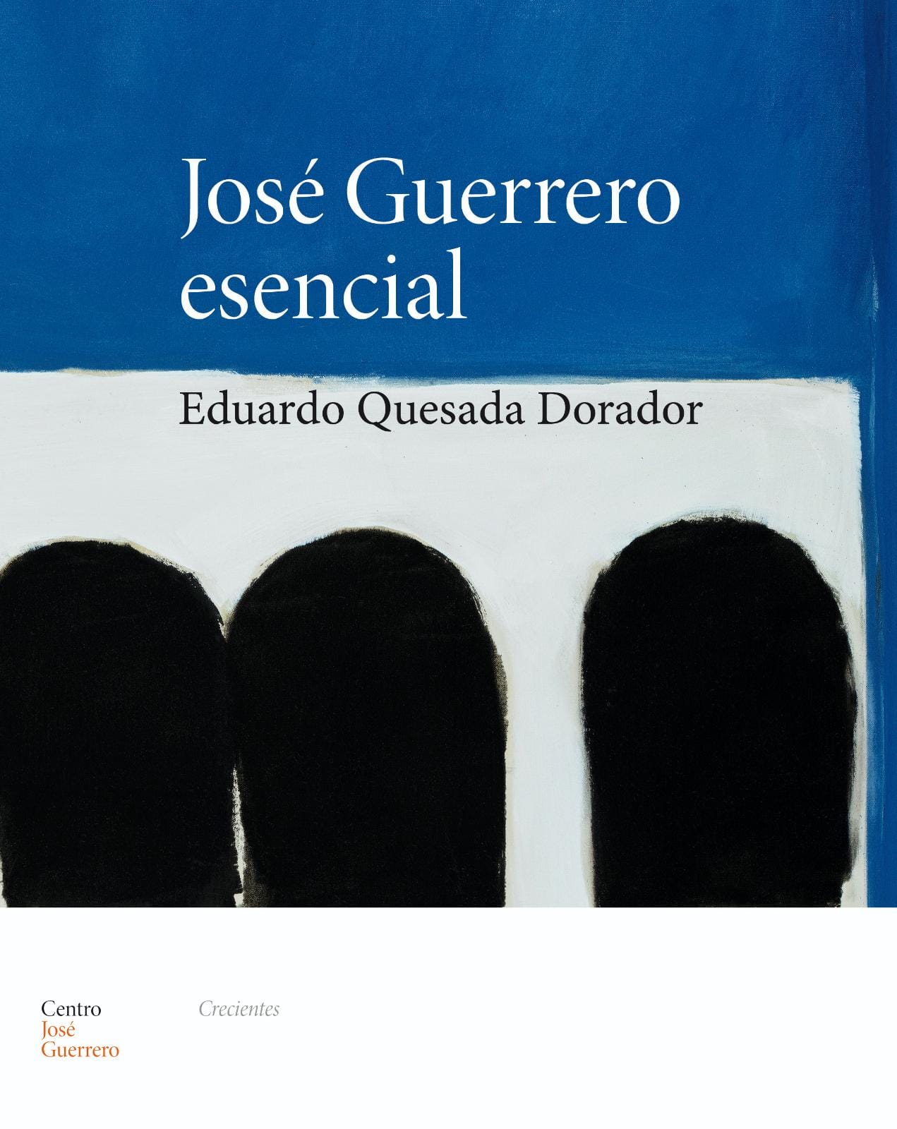 José Guerrero esencial. 9788478076918