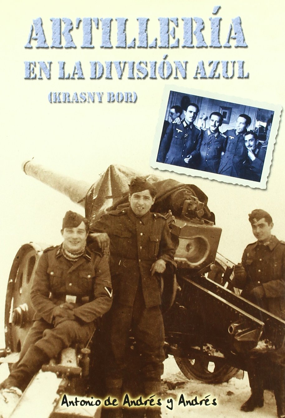 Artillería en la División Azul. 9788493013073