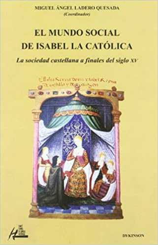 El mundo social de Isabel la Católica. 9788497725262