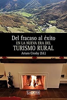 Del fracaso al éxito en la nueva era del Turismo Rural. 9788418292613