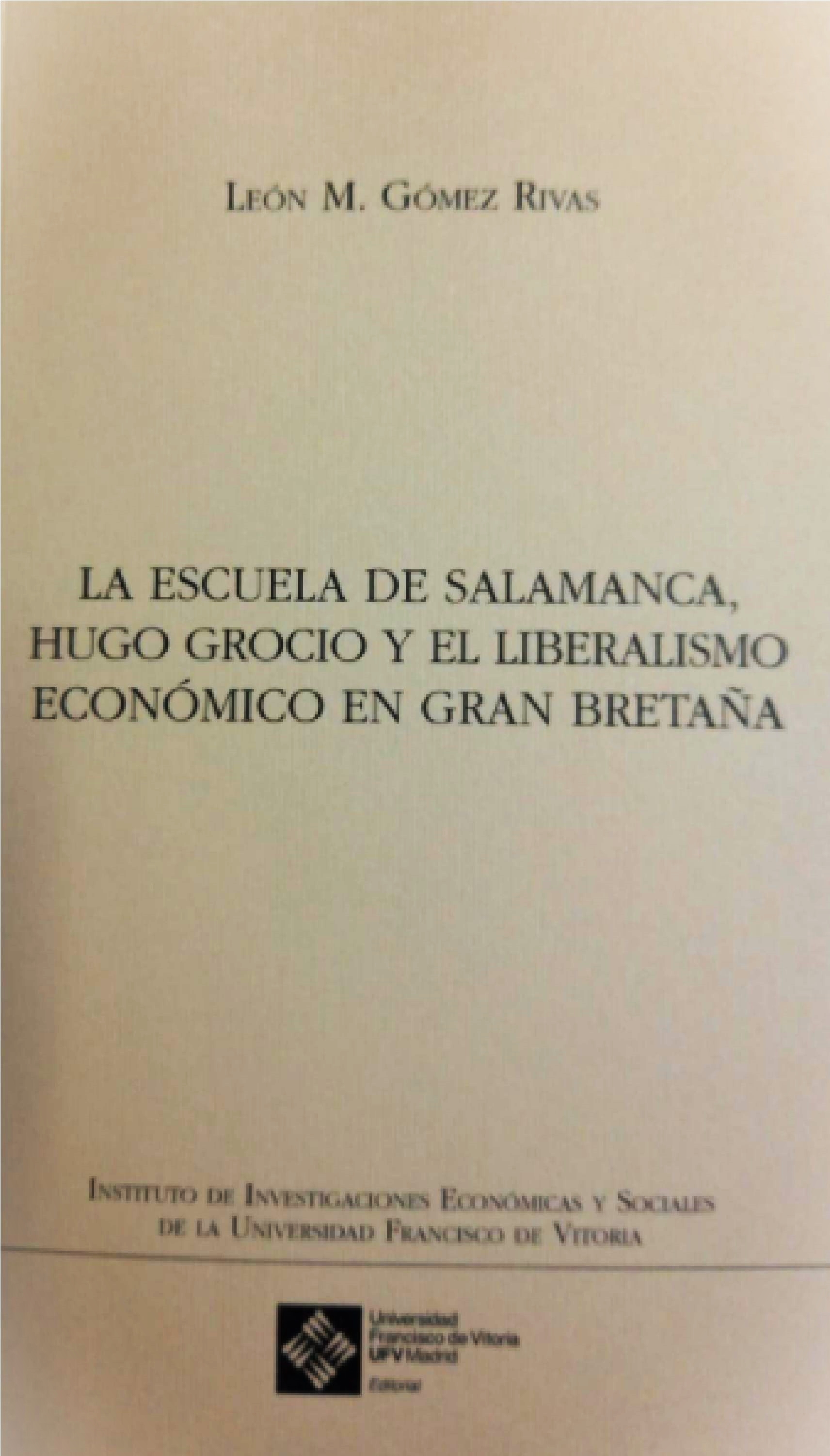 La Escuela de Salamanca, Hugo Grocio y el liberalismo económico en Gran Bretaña. 9788418360596