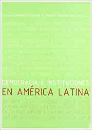 Democracia e instituciones en América Latina. 9788497726580