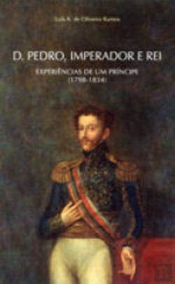 D. Pedro Imperador e Rei. 9789727970315