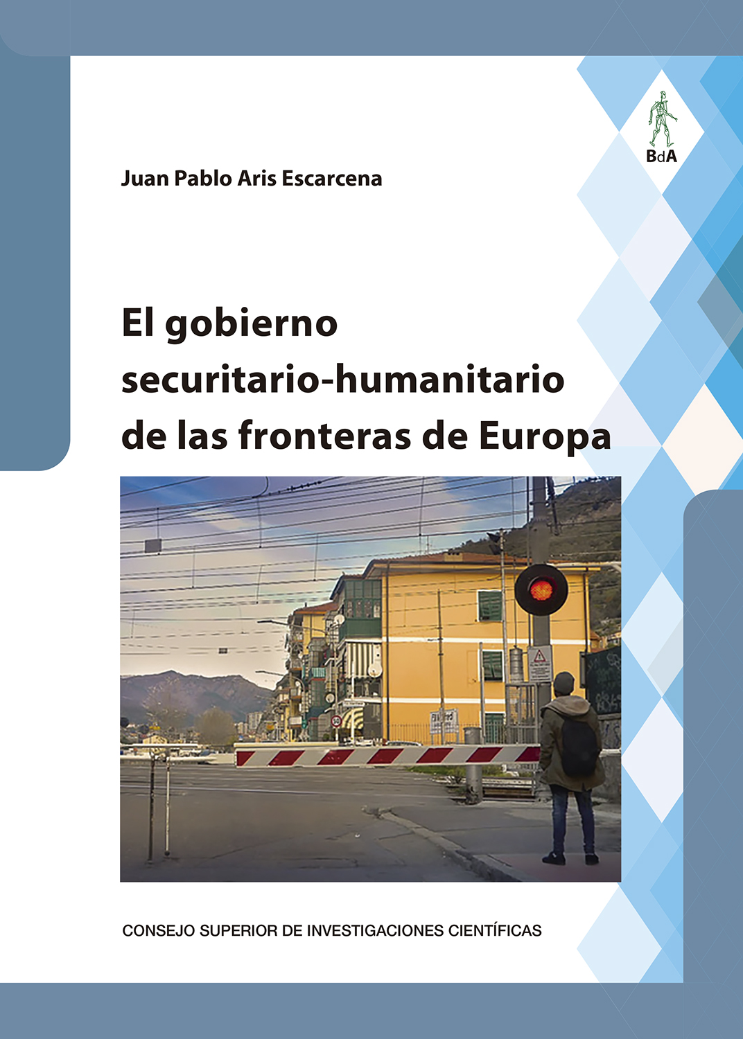 El gobierno securitario-humanitario de las fronteras de Europa. 9788400109141