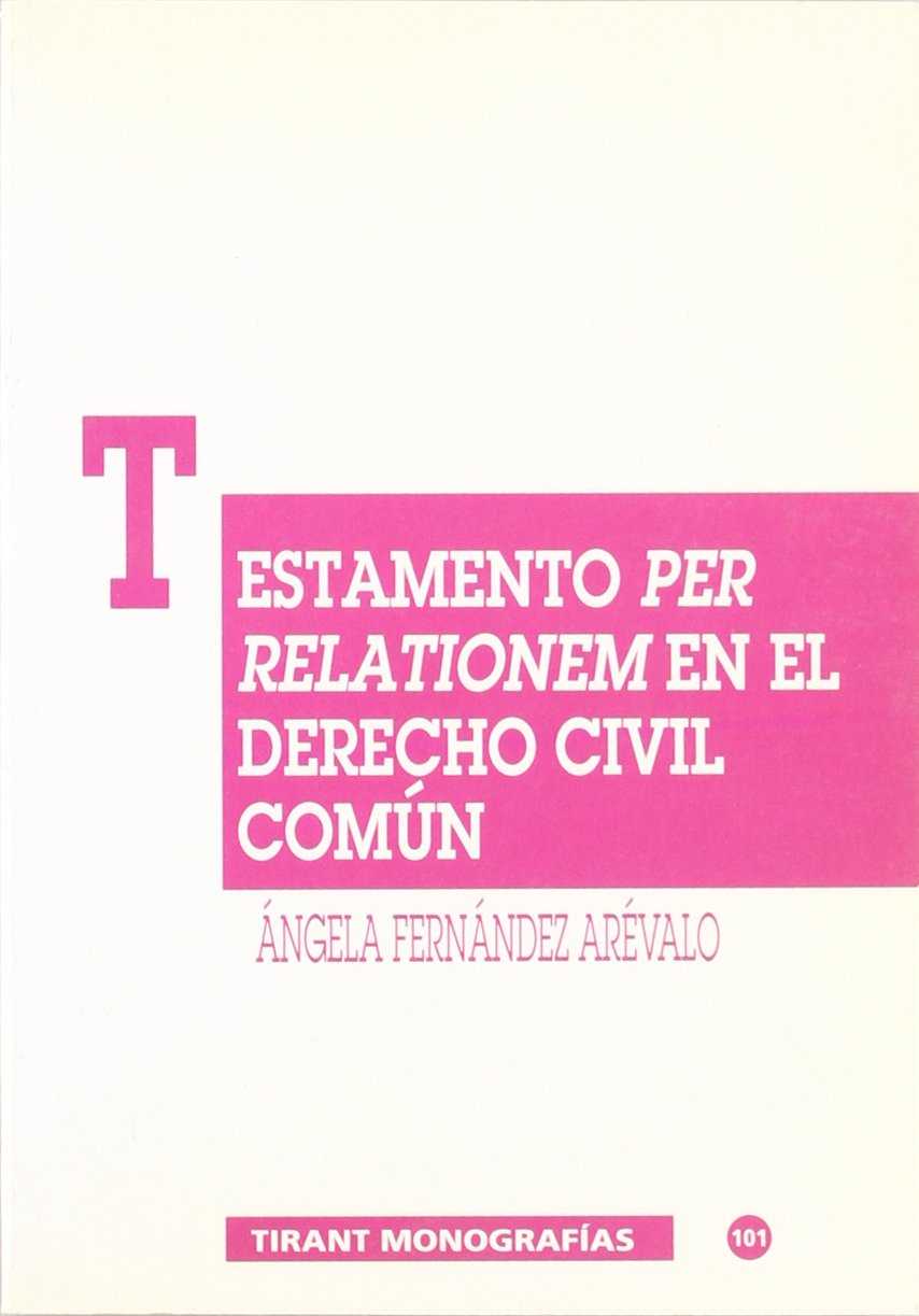 Testamento per Relationem en el Derecho Civil Común. 9788480027656