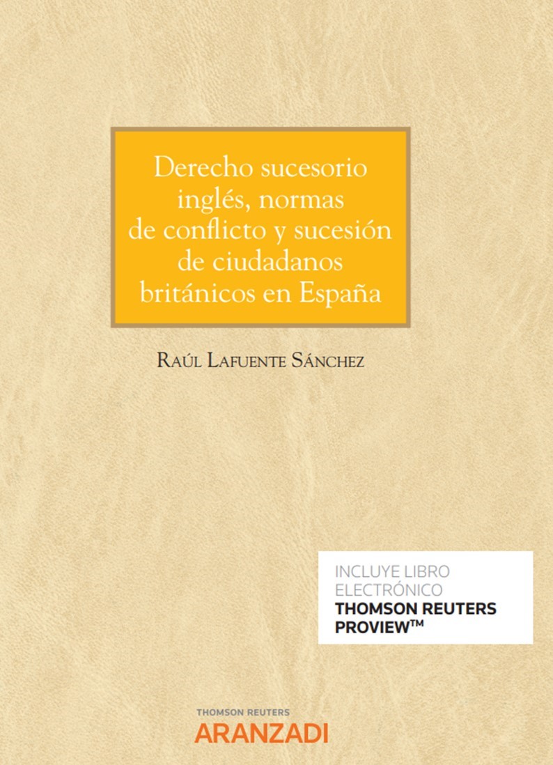 Derecho sucesorio inglés, normas de conflicto y sucesión de ciudadanos británicos en España. 9788413919072