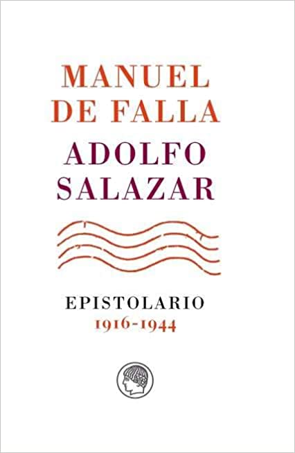 Manuel de Falla-Adolfo Salazar. 9788494965036