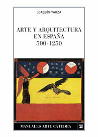 Arte y arquitectura en España, 500-1250. 9788437602004