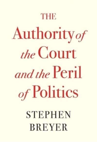 The authority of the Court and the peril of politics. 9780674269361