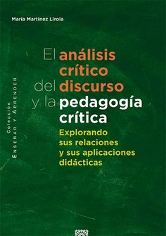 El análisis crítico del discurso y la pedagogía crítica. 9788413692852