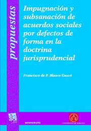 Impugnación y subsanación de acuerdos sociales por defectos de forma en la doctrina jurisprudencial. 9788498760248