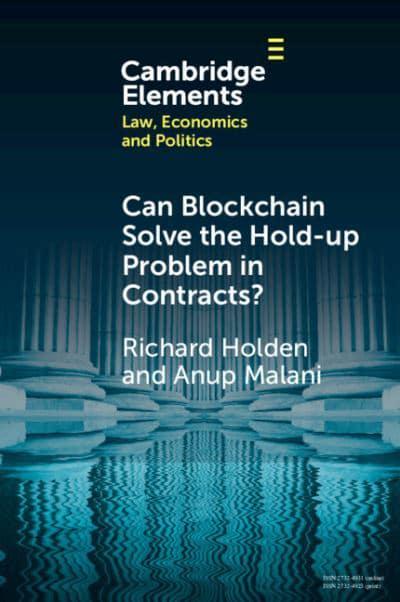 Can blockchain solve the hold-up problem in contracts?. 9781009001397