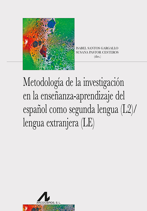 Metodología de la investigación en la enseñanza-aprendizaje del español como segunda lengua (L2) / lengua extranjera (LE). 9788471338648