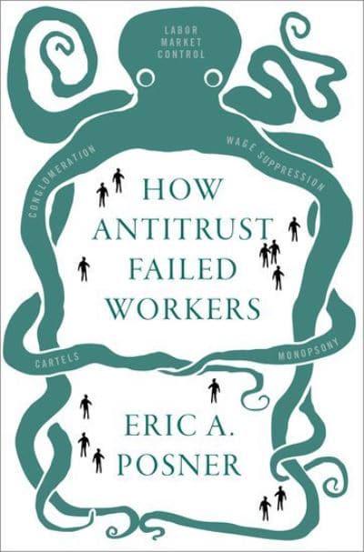 How antitrust failed workers. 9780197507629