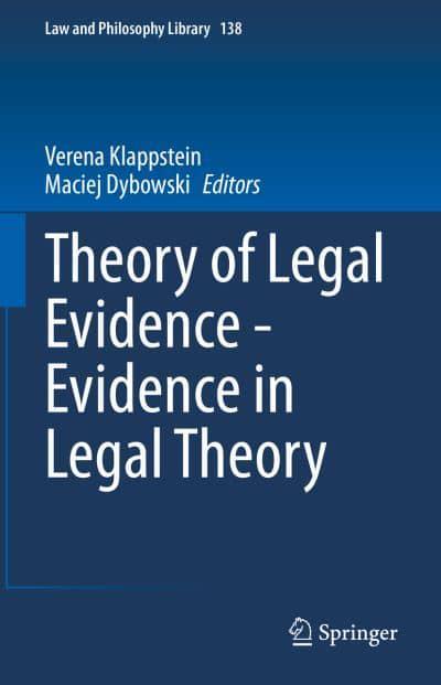Theory of Legal Evidence - Evidence in Legal Theory. 9783030838409