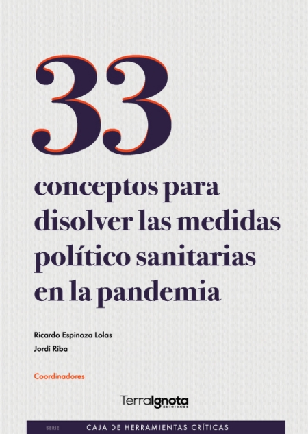 33 conceptos para disolver las medidas político-sanitarias en la pandemia. 9788412424621
