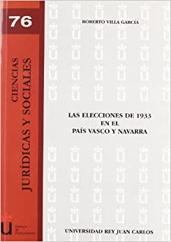 Las elecciones de 1933 en el País Vasco y Navarra. 9788498491159