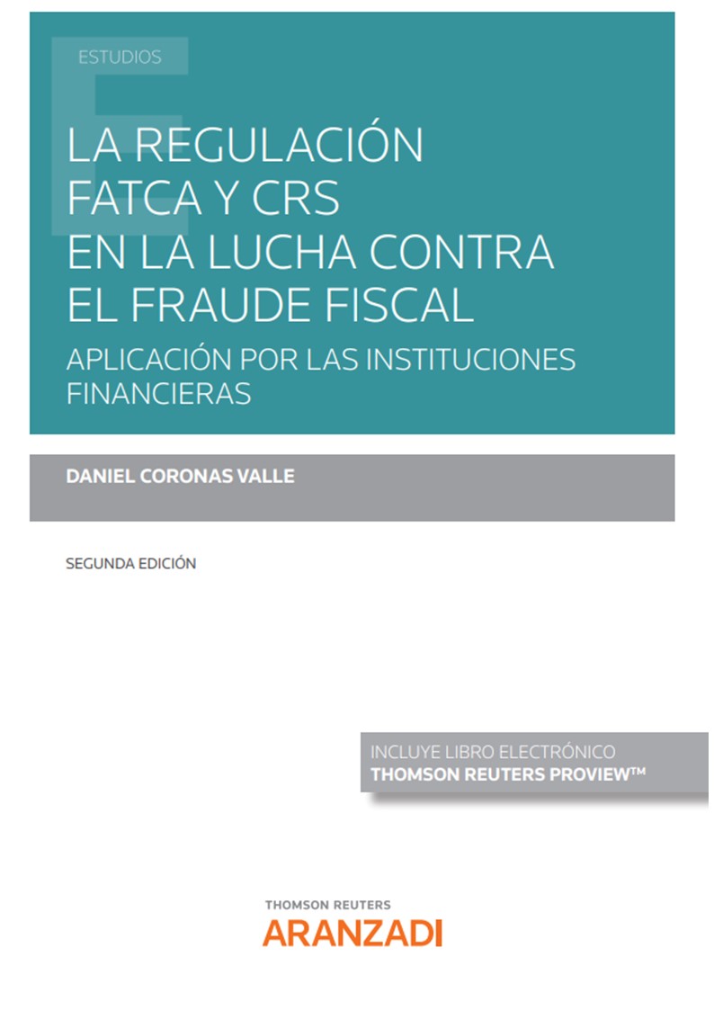 La regulación FATCA y CRS en la lucha contra el fraude fiscal . 9788413915296