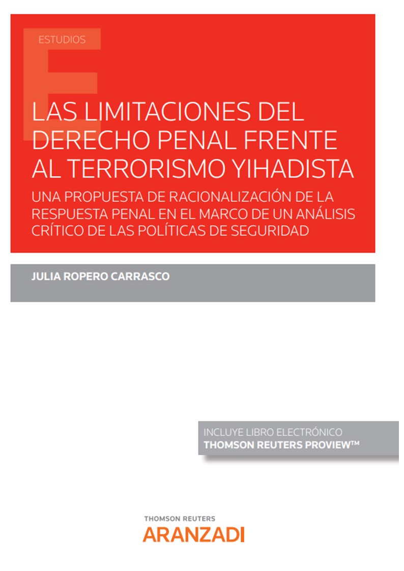 Las limitaciones del Derecho Penal frente al terrorismo Yihadista . 9788413917054