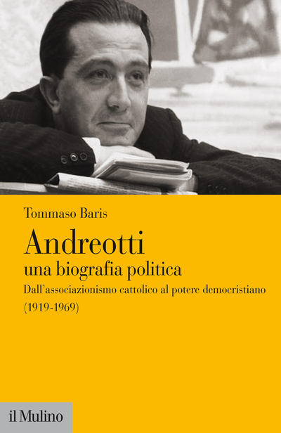 Andreotti: una biografia politica. 9788815294364