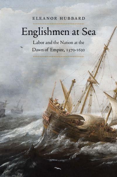 Englishmen at Sea. 9780300246124