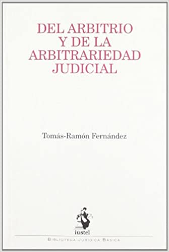 Del arbitrio y de la arbitrariedad judicial. 9788496440050