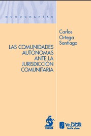 Las comunidades Autónomas ante la jurisdicción comunitaria. 9788496440401