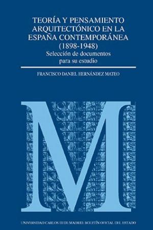 Teoría y pensamiento arquitectónico en la España contemporánea (1898- 1948). 9788434015456