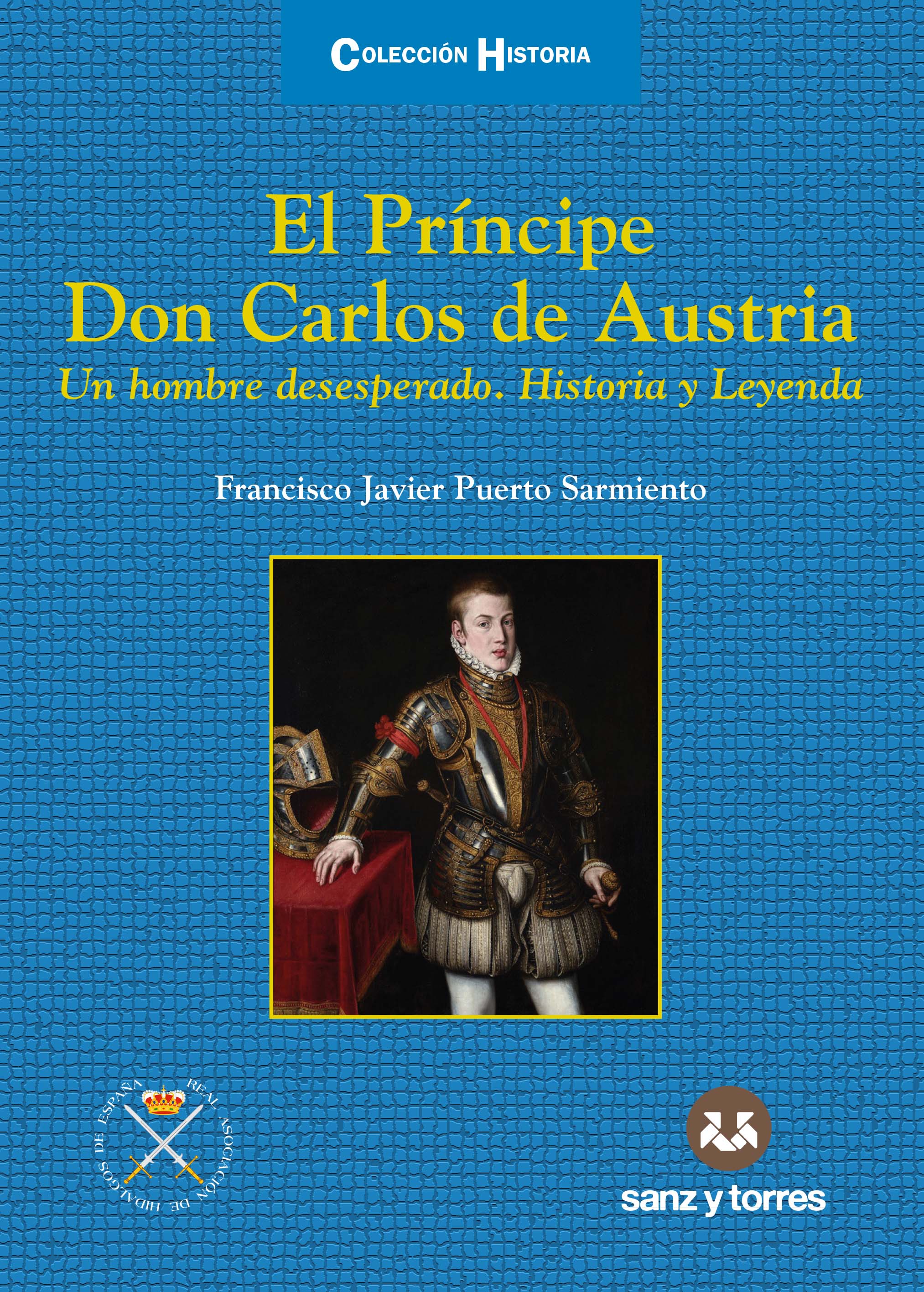 El Príncipe Don Carlos de Austria. 9788418316647