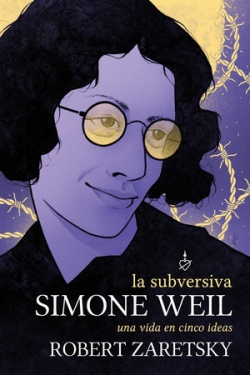 La subversiva Simone Weil. 9788418403538