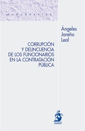 Corrupción y delincuencia de los funcionarios en la contratación pública. 9788498901757