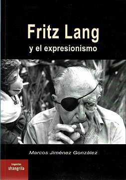 Fritz Lang y el expresionismo. 9788412477719