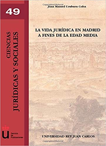 La vida jurídica en Madrid a fines de la Edad Media