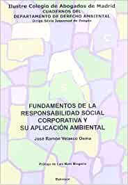 Fundamentos de la responsabilidad social corporativa y su aplicación ambiental. 9788497729222