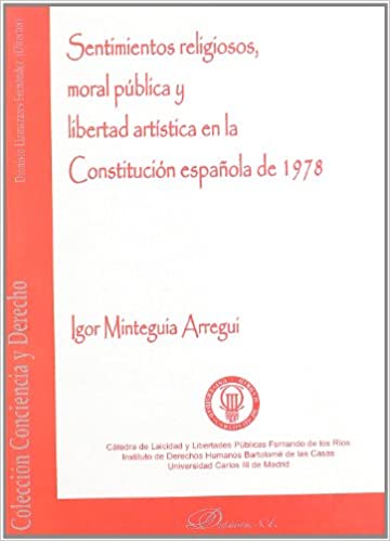 Sentimientos religiosos, moral pública y libertad artistica en la Constitución española de 1978. 9788497729284