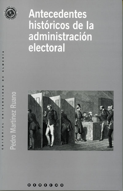 Antecedentes históricos de la administración electoral. 9788482409092