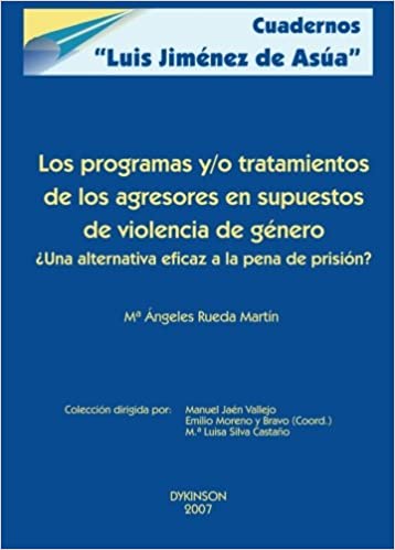 Los programas y/o tratamientos de los agresores en supuestos de violencia de género. 9788498490343