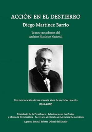 Acción en el destierro. Diego Martínez Barrio. 9788434028135