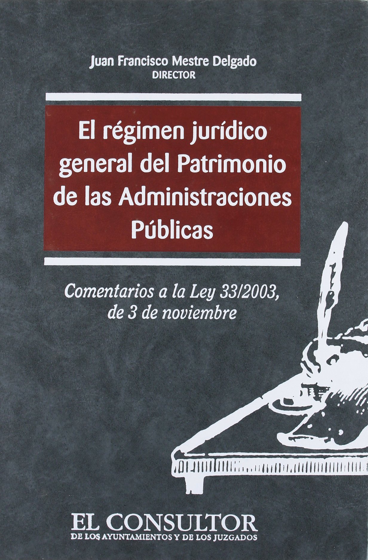 El régimen jurídico general del patrimonio de las Administraciones Públicas