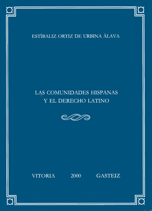 Las comunidades hispanas y el derecho latino. 9788483733127
