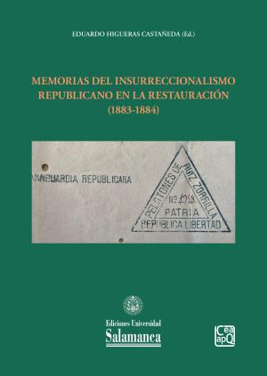 Memorias del insurreccionalismo republicano en la Restauración. 9788413116365