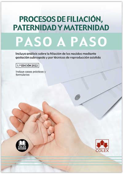 Procesos de filiación, paternidad y maternidad. Paso a paso. 9788413594781