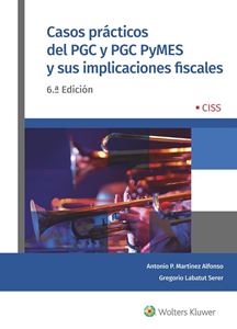 Casos prácticos del PGC y PGC Pymes y sus implicaciones fiscales. 9788499547466