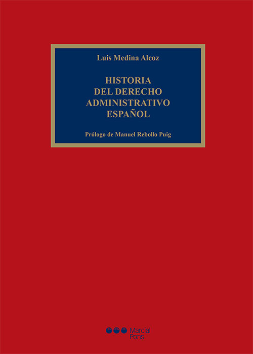 Historia del Derecho administrativo español. 9788413813660