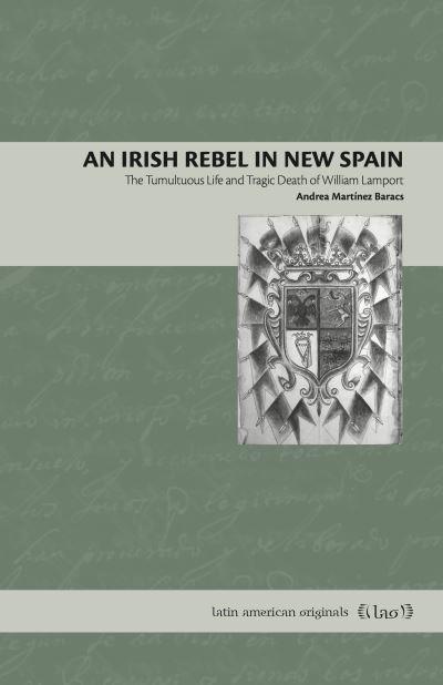 An Irish rebel in New Spain. 9780271090405