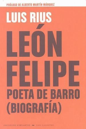 León Felipe, poeta de barro. 9788492632978