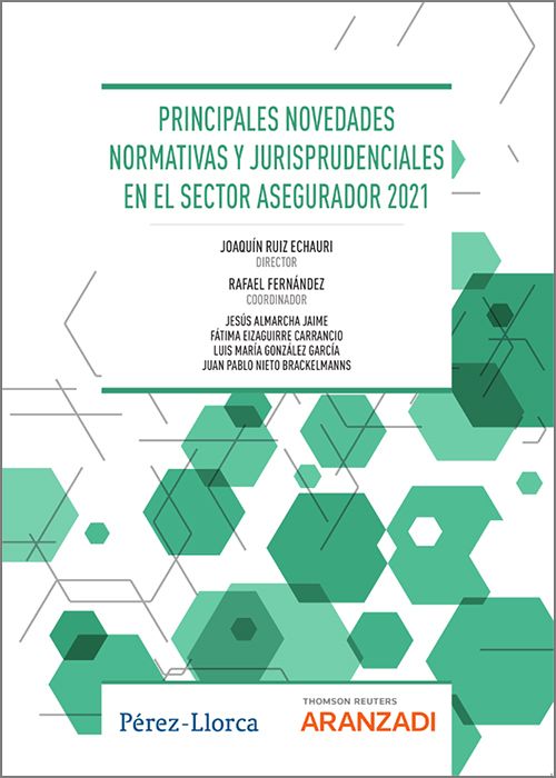 Principales novedades normativas y jurisprudenciales en el sector asegurador 2021. 9788411245937