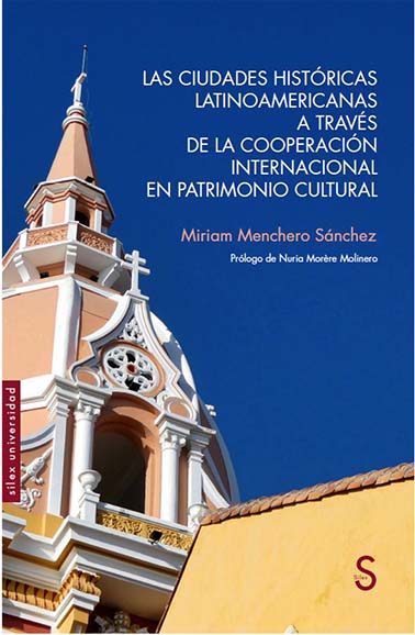 Las ciudades históricas latinoamericanas a través de la cooperación internacional en patrimonio cultural. 9788419077400