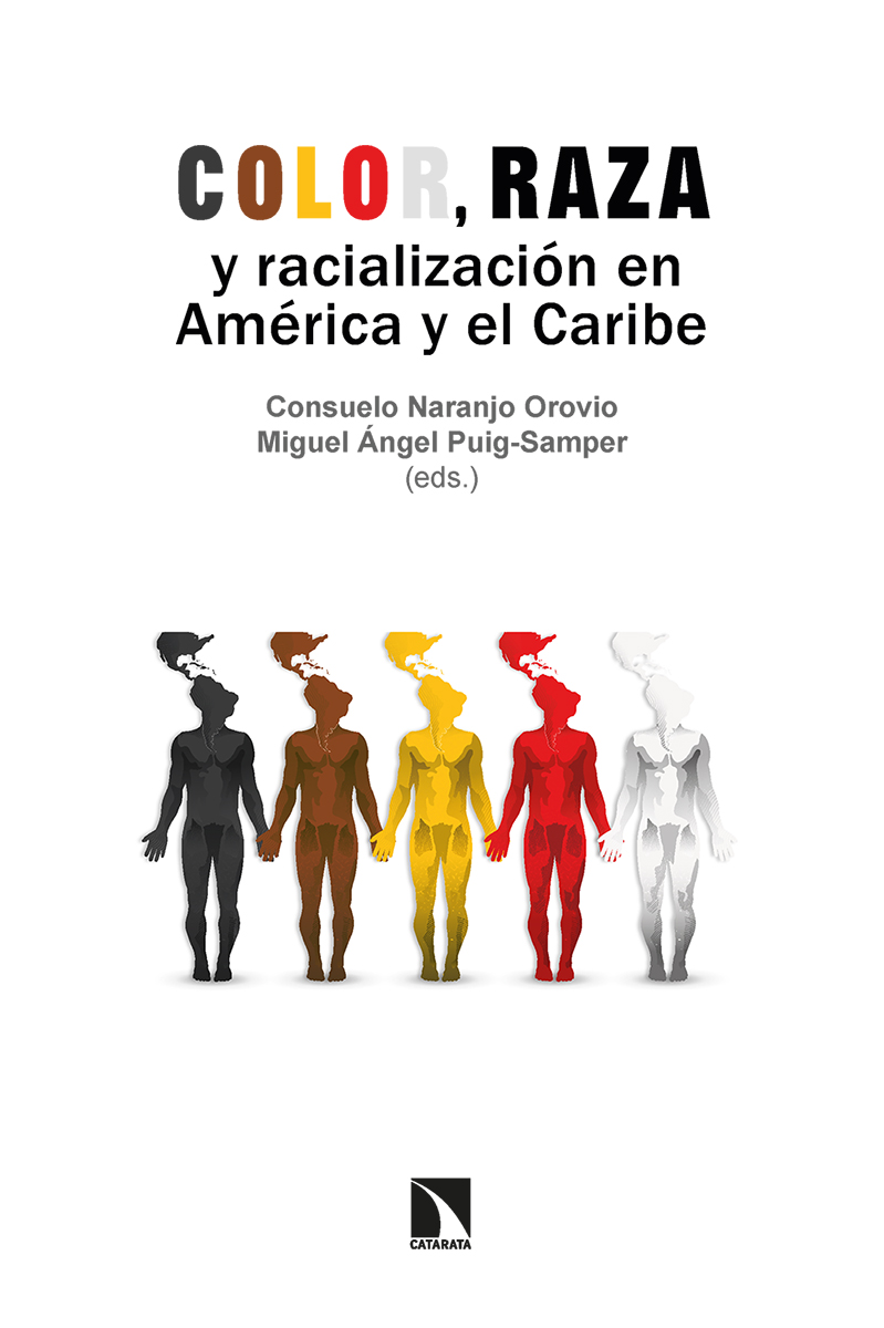 Color, raza y racialización en América y El Caribe. 9788413524665