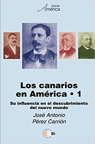 Los canarios en América. 9788496407251